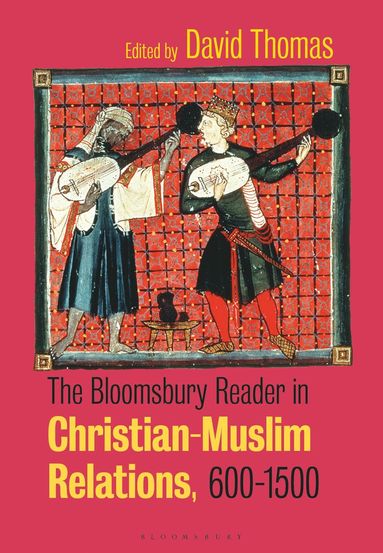 bokomslag Bloomsbury Reader in Christian-Muslim Relations, 600-1500