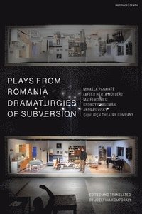 bokomslag Plays from Romania: Dramaturgies of Subversion