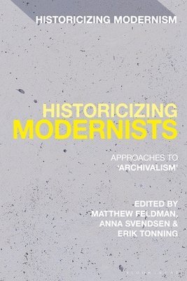Historicizing Modernists 1