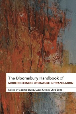 The Bloomsbury Handbook of Modern Chinese Literature in Translation 1