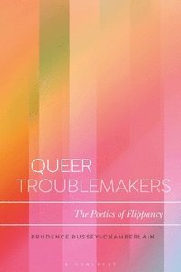 bokomslag Queer Troublemakers