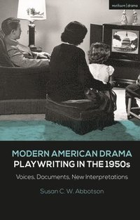 bokomslag Modern American Drama: Playwriting in the 1950s