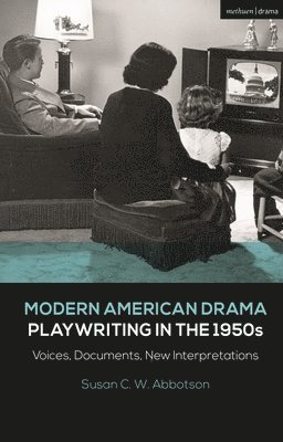 Modern American Drama: Playwriting in the 1950s 1