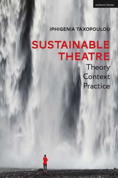 bokomslag Sustainable Theatre: Theory, Context, Practice