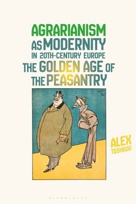 Agrarianism as Modernity in 20th-Century Europe 1