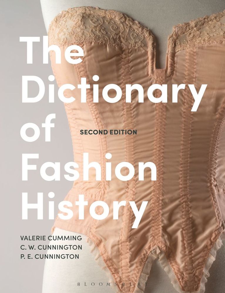 Valerie Cumming, C. W. Cunnington, P. E. Cunnington, C W Cunnington, P E Cunnington - Dictionary of Fashion History, Häftad