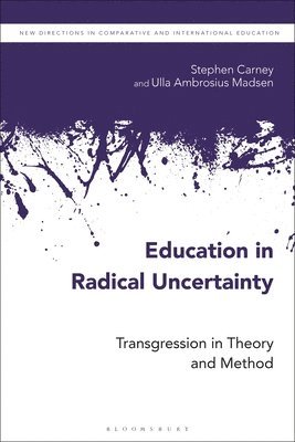 Education in Radical Uncertainty 1