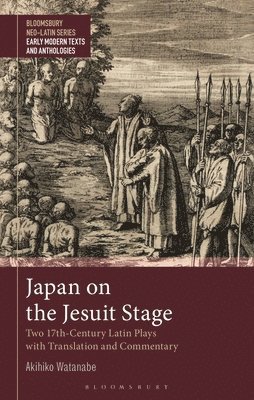 Akihiko Watanabe, Japan) Watanabe, Professor Akihiko (Otsuma Women’s University, Gesine Manuwald - Japan on the Jesuit Stage, Inbunden