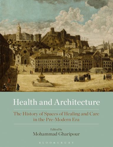 Mohammad Gharipour - Health and Architecture, Häftad