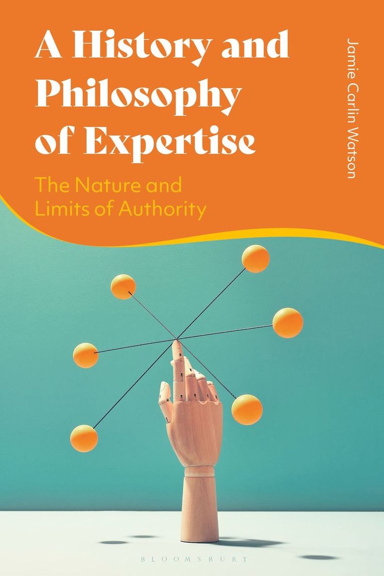 Jamie Carlin Watson, USA) Watson, Dr Jamie Carlin (Cleveland Clinic - History and Philosophy of Expertise, Häftad