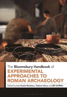 bokomslag The Bloomsbury Handbook of Experimental Approaches to Roman Archaeology