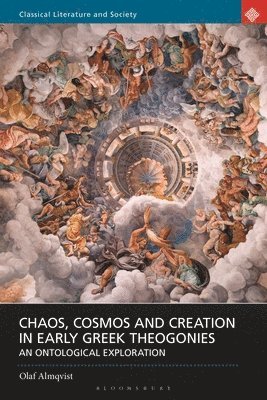 Chaos, Cosmos and Creation in Early Greek Theogonies 1