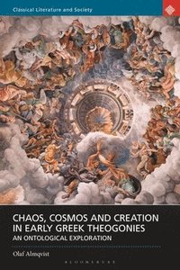 bokomslag Chaos, Cosmos and Creation in Early Greek Theogonies