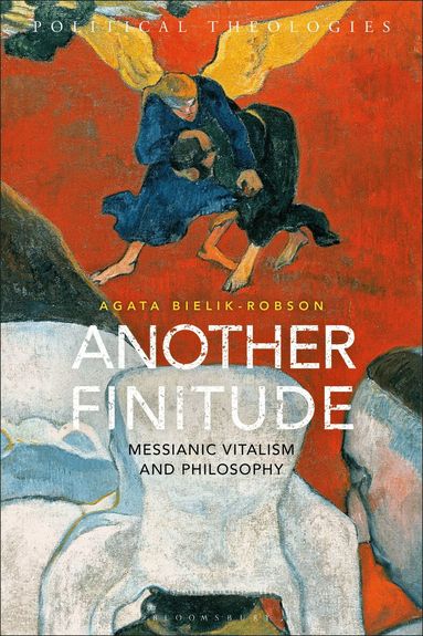 Agata Bielik-Robson, Arthur Bradley - Another Finitude, Häftad
