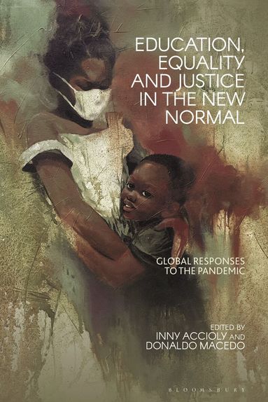Inny Accioly, Donaldo Macedo - Education, Equality and Justice in the New Normal, Inbunden