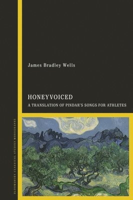 bokomslag Honeyvoiced: A Translation of Pindar's Songs for Athletes