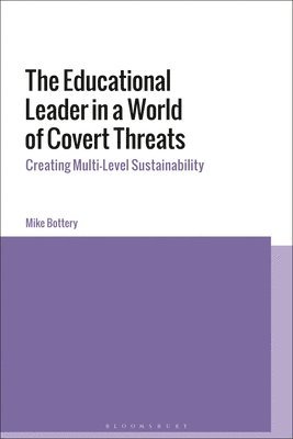The Educational Leader in a World of Covert Threats 1