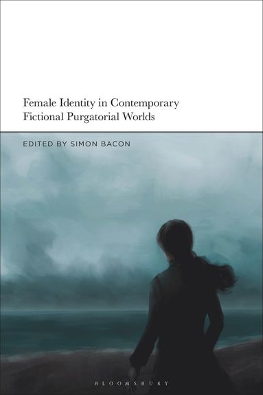 bokomslag Female Identity in Contemporary Fictional Purgatorial Worlds