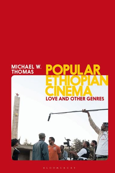 Michael W. Thomas, Lúcia Nagib - Popular Ethiopian Cinema, Inbunden