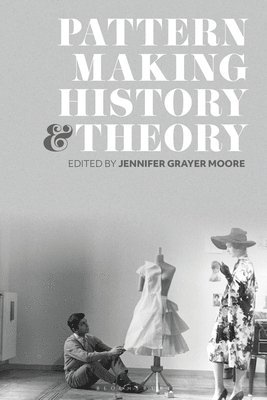 Patternmaking History and Theory 1