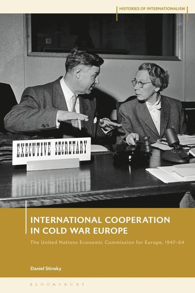 Daniel Stinsky, David Brydan - International Cooperation in Cold War Europe, Häftad