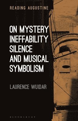 On Mystery, Ineffability, Silence and Musical Symbolism 1