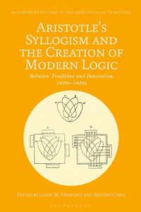 bokomslag Aristotle's Syllogism and the Creation of Modern Logic