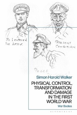 Physical Control, Transformation and Damage in the First World War 1