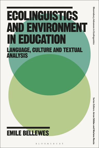 Emile Bellewes, Arran Stibbe - Ecolinguistics and Environment in Education, Inbunden
