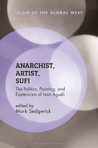 bokomslag Anarchist, Artist, Sufi