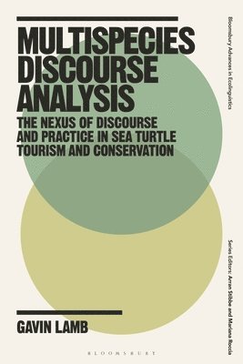 Multispecies Discourse Analysis: The Nexus of Discourse and Practice in Sea Turtle Tourism and Conservation 1