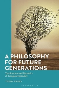 bokomslag A Philosophy for Future Generations