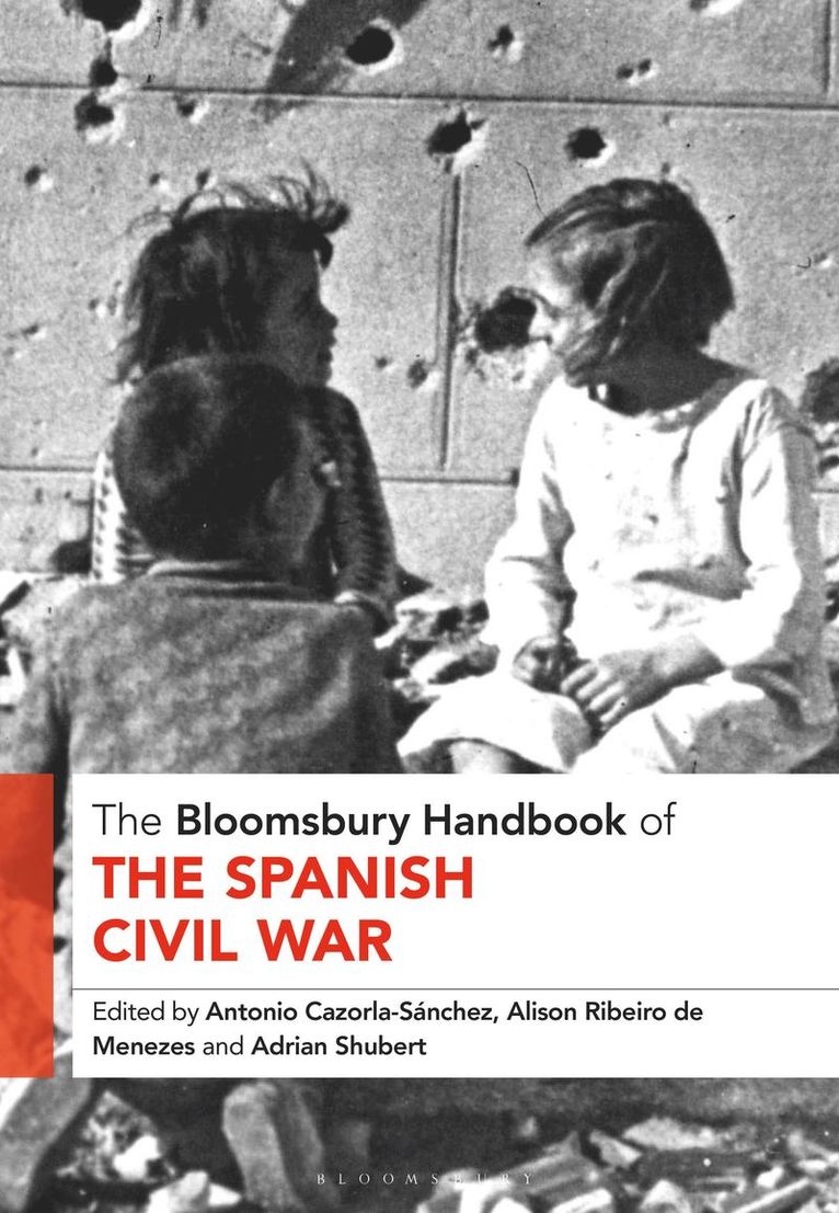 Bloomsbury Handbook of the Spanish Civil War