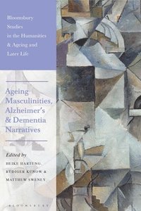 bokomslag Ageing Masculinities, Alzheimer's and Dementia Narratives