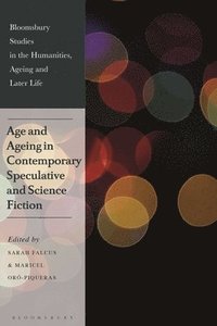 bokomslag Age and Ageing in Contemporary Speculative and Science Fiction