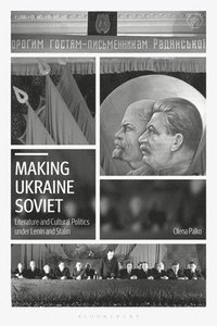 bokomslag Making Ukraine Soviet