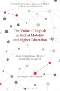 bokomslag The Value of English in Global Mobility and Higher Education