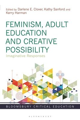 Feminism, Adult Education and Creative Possibility 1