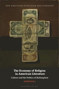 bokomslag The Economy of Religion in American Literature