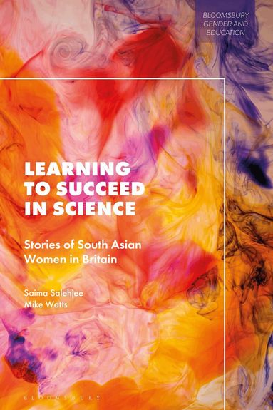 Saima Salehjee, Mike Watts, Marie-Pierre Moreau - Learning to Succeed in Science, Inbunden