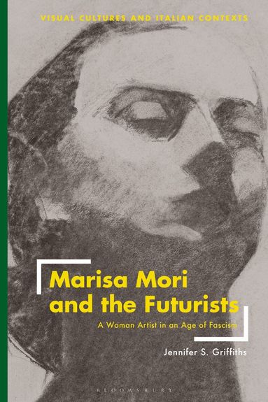 Jennifer Griffiths, Sharon Hecker - Marisa Mori and the Futurists, Häftad