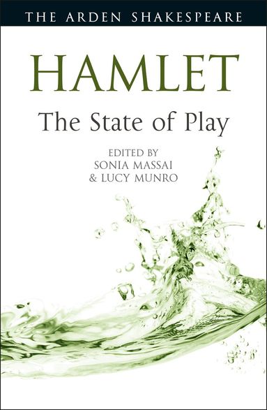 Sonia Massai, Lucy Munro - Hamlet: The State of Play, Häftad