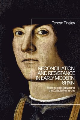 Reconciliation and Resistance in Early Modern Spain