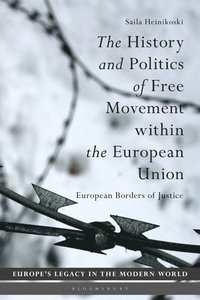 bokomslag History and Politics of Free Movement within the European Union