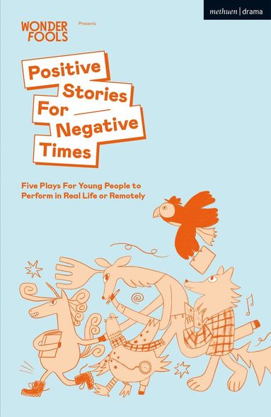 Sabrina Mahfouz, Stef Smith, Chris Thorpe, Bea Webster, Jack Nurse, Robbie Gordon, Wonder Fools - Positive Stories For Negative Times, Häftad