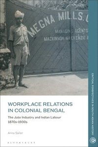 bokomslag Workplace Relations in Colonial Bengal