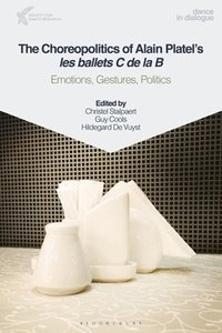 bokomslag The Choreopolitics of Alain Platel's les ballets C de la B