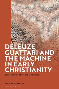 bokomslag Deleuze, Guattari and the Machine in Early Christianity