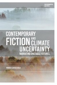 bokomslag Contemporary Fiction and Climate Uncertainty