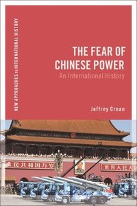 bokomslag The Fear of Chinese Power